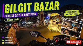 Bike ride through gilgit bazar at night | Gahkuch to Gilgit