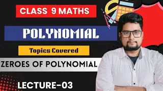 Zeroes of Polynomial || Class 9 Maths || Polynomial || Lecture 03 || By Akhil Sir 