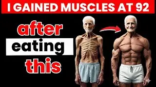 Say Goodbye to Muscle Loss: 7 Essential Foods That Defeat Sarcopenia! | Elderly Health