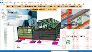 Pad Footing Foundation by Grouping, Steel Connections, Purlins Design In Protastructure 2022
