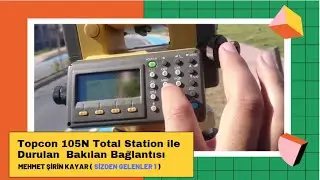 Topcon 105N Total Station ile Durulan  Bakılan Bağlantısı( Sizden gelenler 1 )
