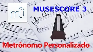 Musescore: Metrônomo Personalizado