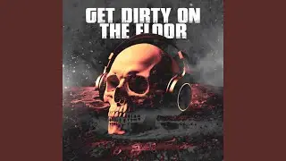 get dirty on the floor