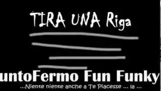 PuntoFermo Fun Funky Band : TIRA una RIGA