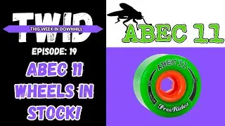 TWID EP 19: Abec 11 Wheels in stock!