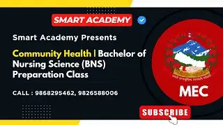 Community Health | Bachelor of Nursing Science (BNS) Preparation Class | Smart Academy | MEC
