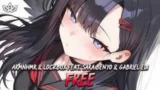 ARMNHMR & LOCKBOX - Free (feat. Sara Benyo & Gabriel Eli)