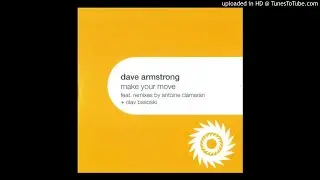 Dave Armstrong - Make Your Move (Dare Me)(Filthy Rich Remix) HQ