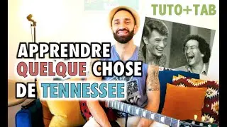 APPRENDRE QUELQUE CHOSE DE TENNESSEE : ARPÈGES & STRUMMING (avec TABS+PDF !)