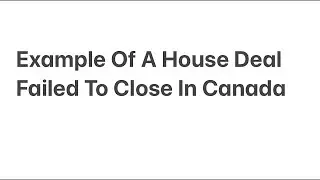 Case Study: Buyer Failed To Close A Real Estate Deal For House - A Lesson For Us