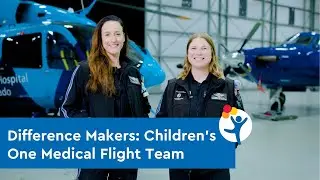 Difference Makers: Children's One Medical Flight Team