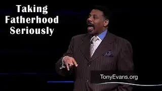 Dr. Tony Evans | Nov 13, 2018. Taking Fatherhood Seriously - The Alternative Radio