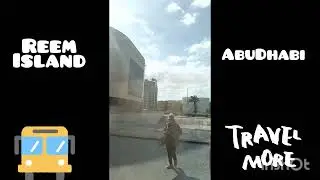 Reem Island/Abudhabi bus journey/UAE/Corporate/FZ area