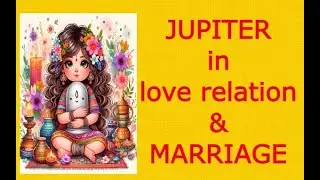 JUPITER in love relationship and Marriage Hindi Vedic astrology