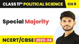 Special Majority - Constitution as a Living Document | Class 11 Political Science