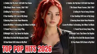 TOP POP HITS 2026 💔 Emotional Love Songs Playlist | Sad & Romantic English Pop for Late Nights