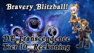 [DFFOO] Bravery Blitzball! - DE: Transcendence Tier 10, Reckoning - Dimension End Stage