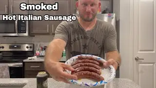 Smoked Hot Italian Sausage In MASTERBUILT Smoker | Backroad Freedom