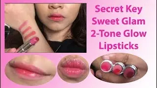 Secret Key Two-Tone Glow Lipsticks- SWATCHES (BAHASA Sub)