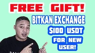 CLAIM $100 USDT GIFT FROM BITKAN EXCHANGE FOR NEW USER!