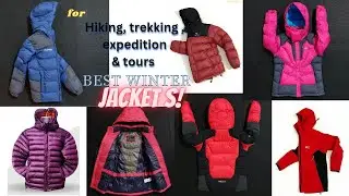 Hiking & Trekking Gears / Essentials part 1 Best winter Jackets