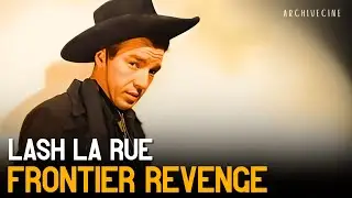 Frontier Revenge (1948) | Wild West Adventure with Lash LaRue