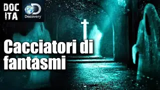 Cacciatori di fantasmi | Documentario  in italiano sul Mistero | DOC ITA
