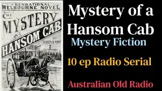 Mystery of a Hansom Cab (Serial ep01/10) Mr. Gorby Investigates