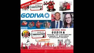 #086 GODIVA - Serving the firefighting community worldwide with Laeticia Mace & Craig Reeves