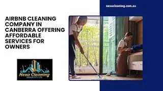 Top Airbnb Cleaning Company in Canberra &ndash; Nexa Cleaning Group