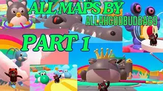 PART 1 - ALL maps by AllahGodBudda69 in Fall Guys Creative