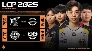 [VN] PSG vs DFM | CFO vs GAM | LCP 2025 Giai Đoạn Chung Kết M&ugrave;a Tuần 5 Ng&agrave;y 1