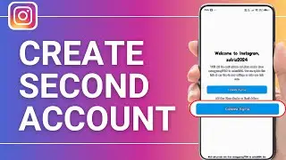 How do I Create a Second Instagram Account with The Same Email