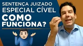 Juizado Especial C&iacute;vel - Entenda como FUNCIONA a Senten&ccedil;a no Juizado Especial C&iacute;vel 😉