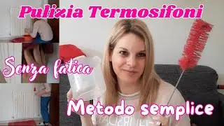 COME PULIRE I TERMOSIFONI/CALORIFERI SENZA FATICA/VELOCEMENTE