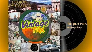 TU QUE CREES - ILUSI&Oacute;N FANTASTICA ( SALVATORE SKIRLACHY - RAFAEL LEA&Ntilde;O - CARLOS VALLEJO )