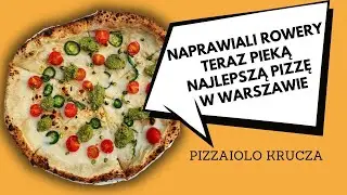#44 Składali rowery, teraz pieką najlepszą pizzę w Warszawie! Pizzaiolo Krucza