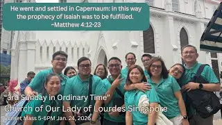 3rd Sunday in Ordinary Time |  Church of Our Lady of Lourdes, Singapore (Jan 24, 2026)