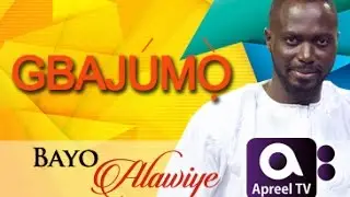 Bayo Alaweye on GbajumoTV