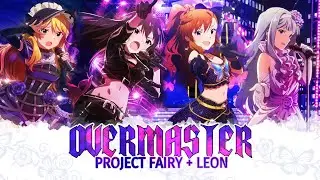 OVERMASTER [PROJECT FAIRY + LEON]