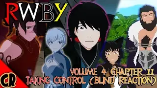TIME TO DECIDE... | RWBY Volume 4 Chapter 11: Taking Control (BLIND REACTION)