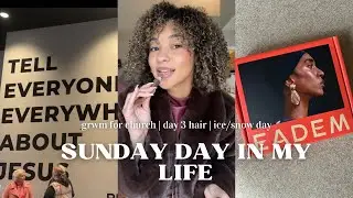 UNFILTERED SUNDAY | grwm, day 3 hair, church, ice/snow storm prep 