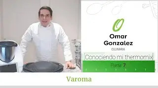 Conociendo mi Thermomix TM6 parte 7 Varoma