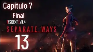 Resident Evil 4 Remake Separate Ways |Let Play en Epa&ntilde;ol Final Capitulo 13 |Ps4