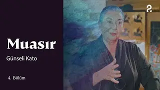 Muasır | Günseli Kato | 4. Bölüm @trt2