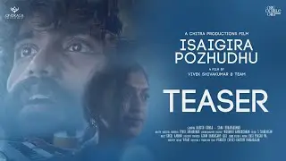 Isaigira Pozhudhu (Short Film) - Teaser | Vivek Shivakumar | Harish Kumar, Sana Udhayakumar