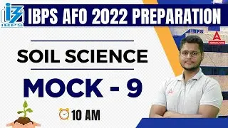 IBPS AFO Mains Preparation 2022 | Soil Science by Sandeep Samal | IBPS AFO 2022 | Mock 9