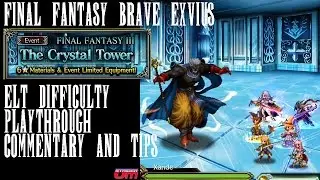 FFBE The Crystal Tower ELT Difficulty Level Playthrough -  Final Fantasy 3 Event