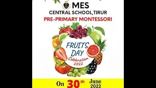 FRUITS DAY CELEBRATION 2022 @ Pre-Primary Montessori Part 1 ,MES Central school,Tirur