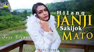 Ovhi Firsty - Hilang Janji Sakijok Mato (Official Music Video) Lagu Minang Terbaru 2019